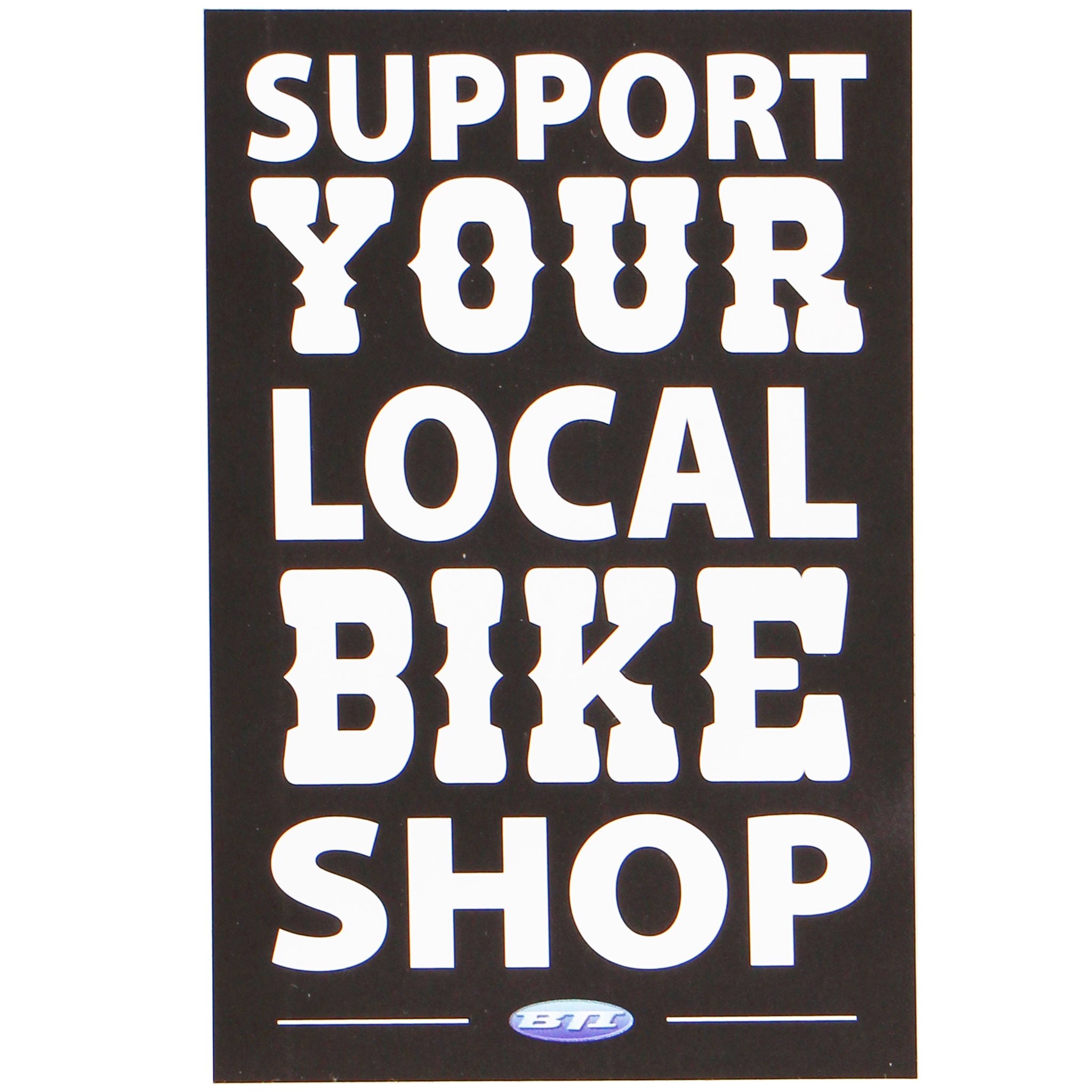 BTI Support Your Local Bike Shop BTI Sticker